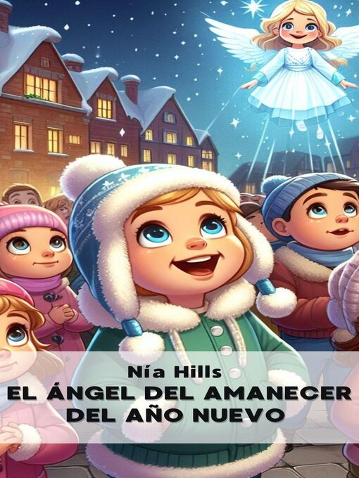 Title details for El Ángel del amanecer del nuevo año by Nía Hills - Available